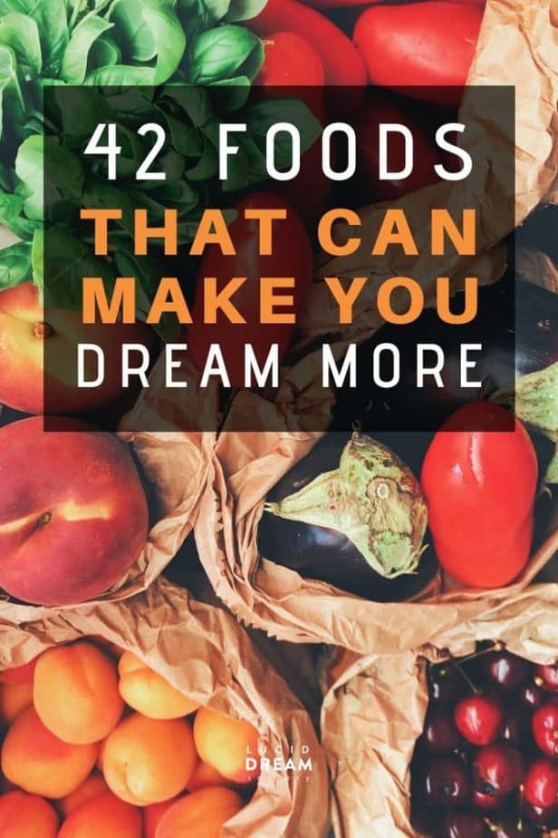 42 Foods That can Make You Dream More - Lucid Dream Society