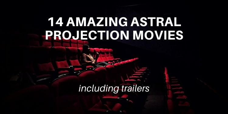 Best 14 Astral Projection Movies Trailers -