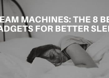 DREAM MACHINES: The 8 Best Sleep Gadgets - Lucid Dream Society