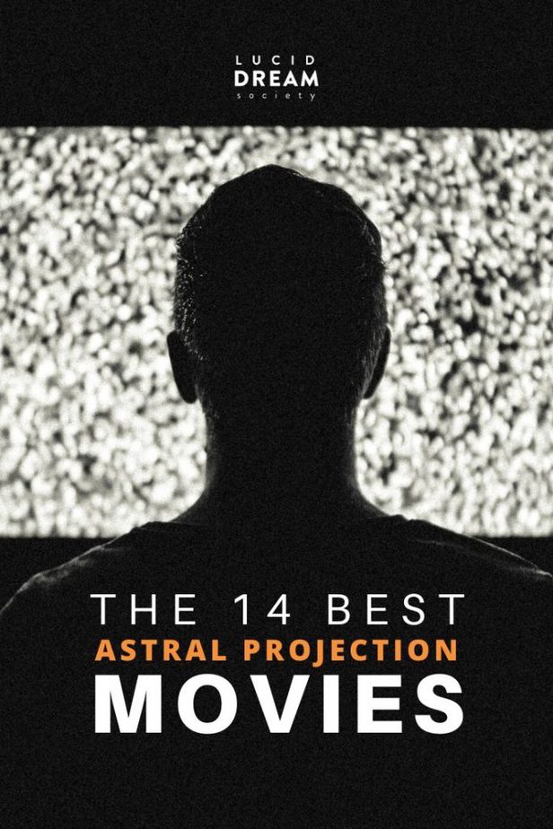 The 14 Best Astral Projection Movies (+trailers) - Lucid Dream Society